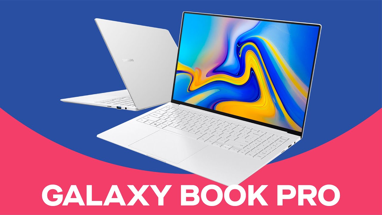 Review Samsung Galaxy Book Pro: Phải mua ngay th&ocirc;i!