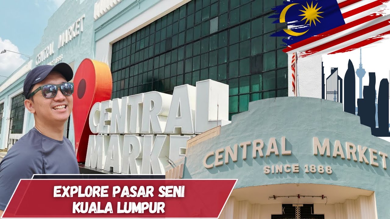 Explore Central Market Pasar Seni Kuala Lumpur Malaysia 🇲🇾 Salah satu pusat oleh-oleh di KL