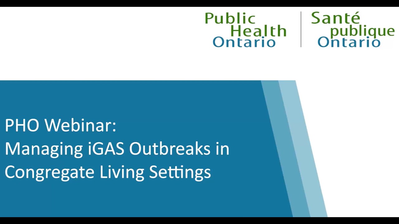 PHO Learning Exchange: Managing iGAS Outbreaks in Congregate Living Settings