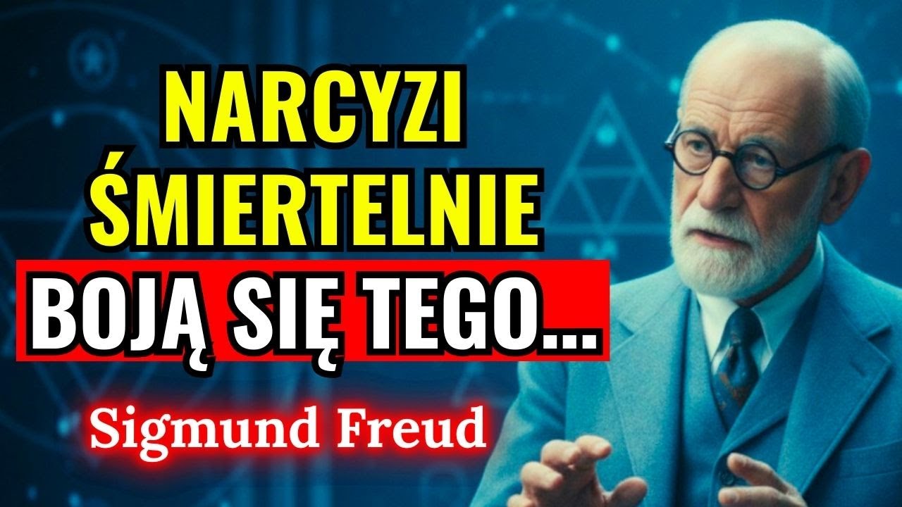 7 sekretów narcystycznych lęków, które ujawniają jego największą słabość – Sigmund Freud