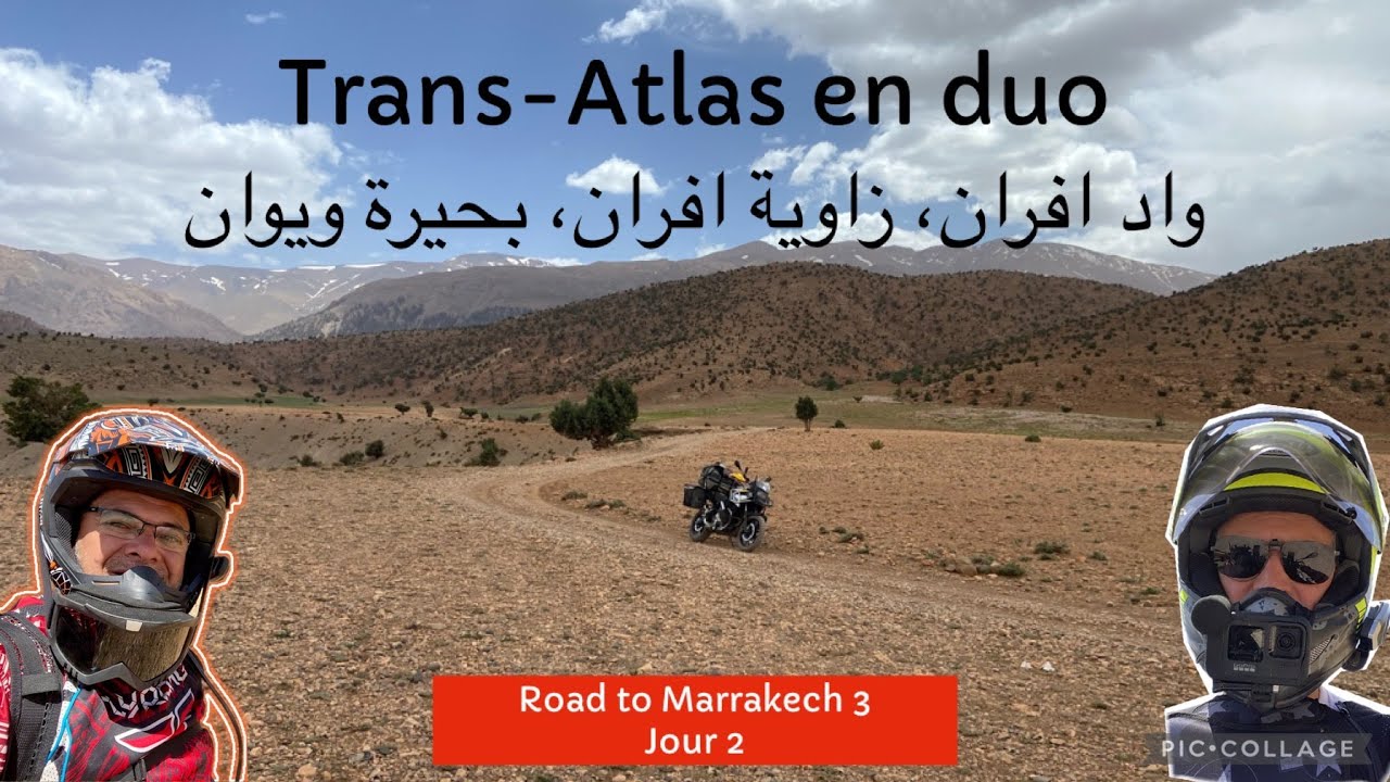 Trans-Atlas en duo, Road to Marrakech 3, 2ème partie, F14  واد و زاوية إفران، بحيرة ويوان