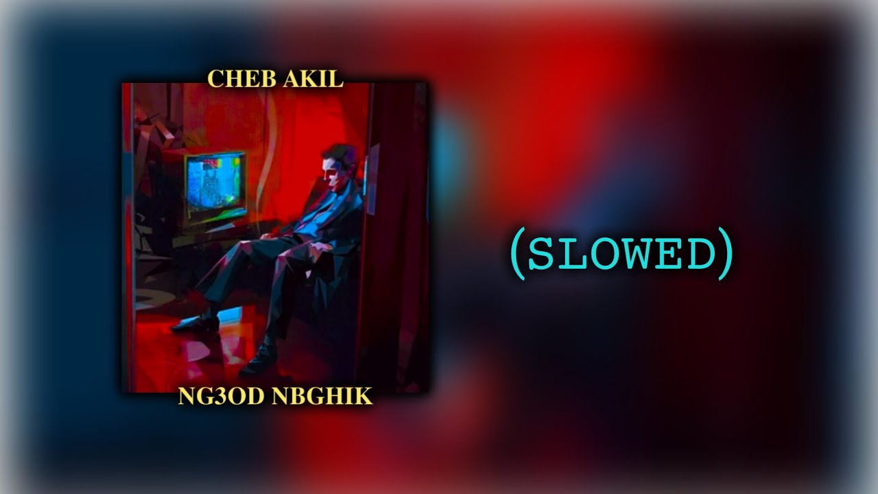 𝐂𝐇𝐄𝐁 𝐀𝐊𝐈𝐋 - 𝐍𝐆𝟑𝐎𝐃 𝐍𝐁𝐆𝐇𝐈𝐊 (𝚂𝙻𝙾𝚆𝙴𝙳)🥀❤️‍🩹