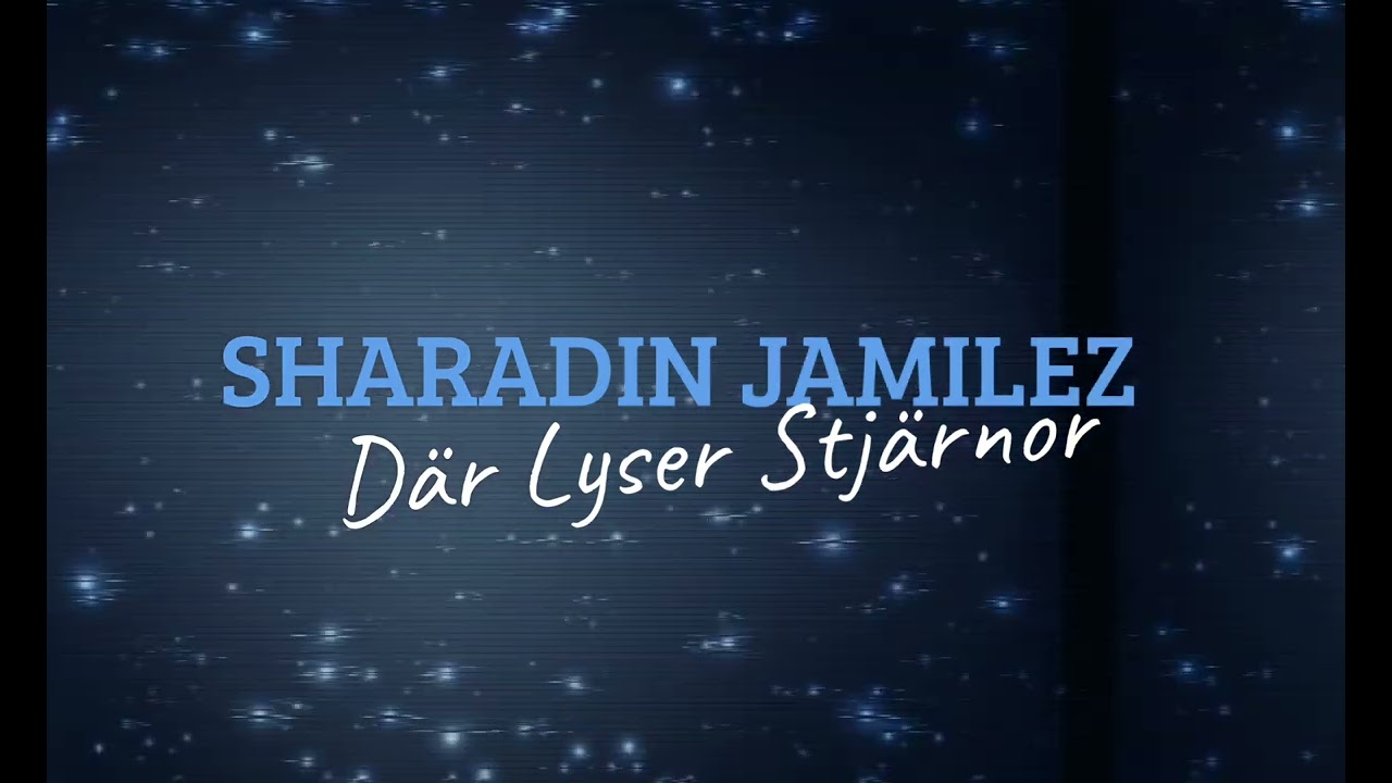 Där Lyser Stjärnor-Sharadin Jamilez