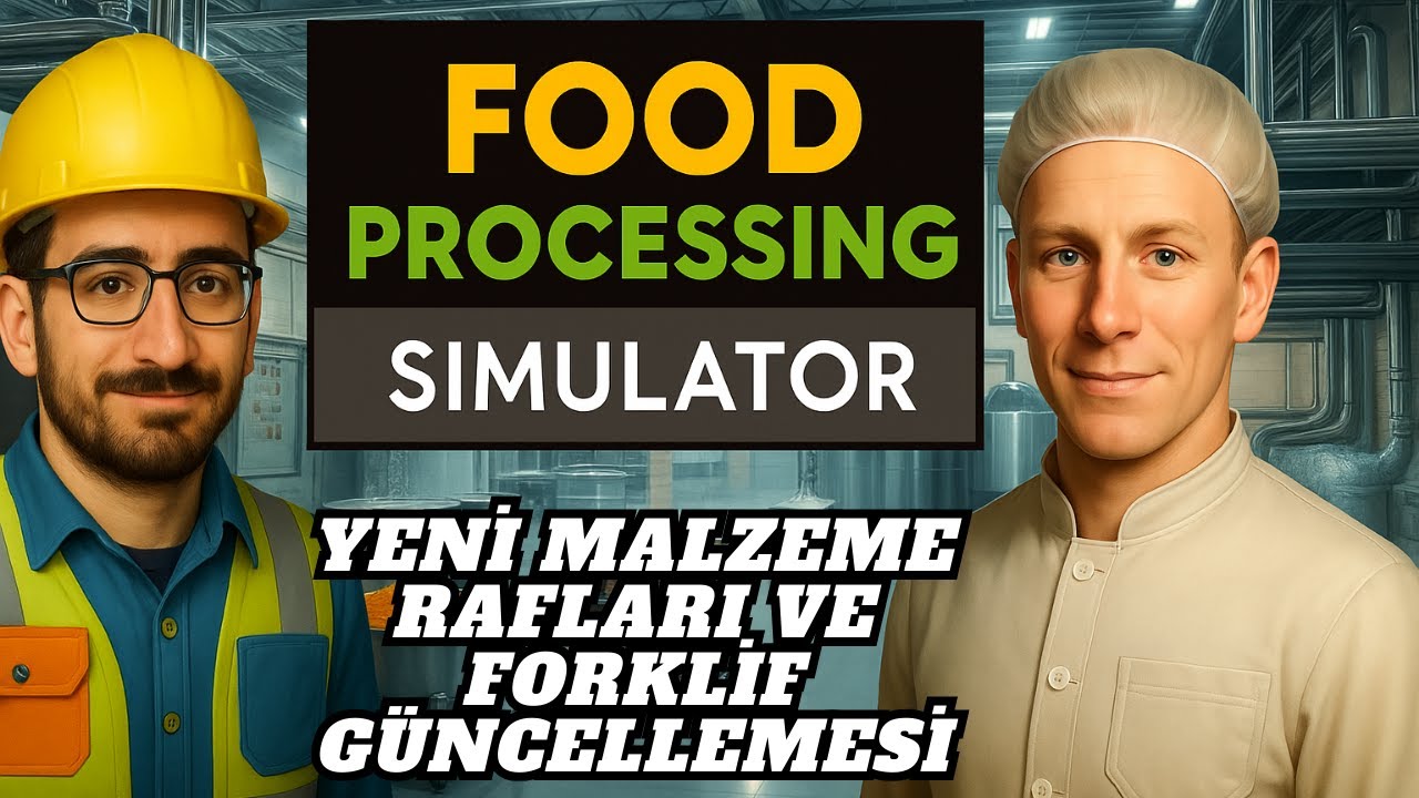 YENİ MALZEME RAFLARI VE FORKLİF GÜNCELLEMESİ #8 // FOOD PROCESSING SIMULATOR