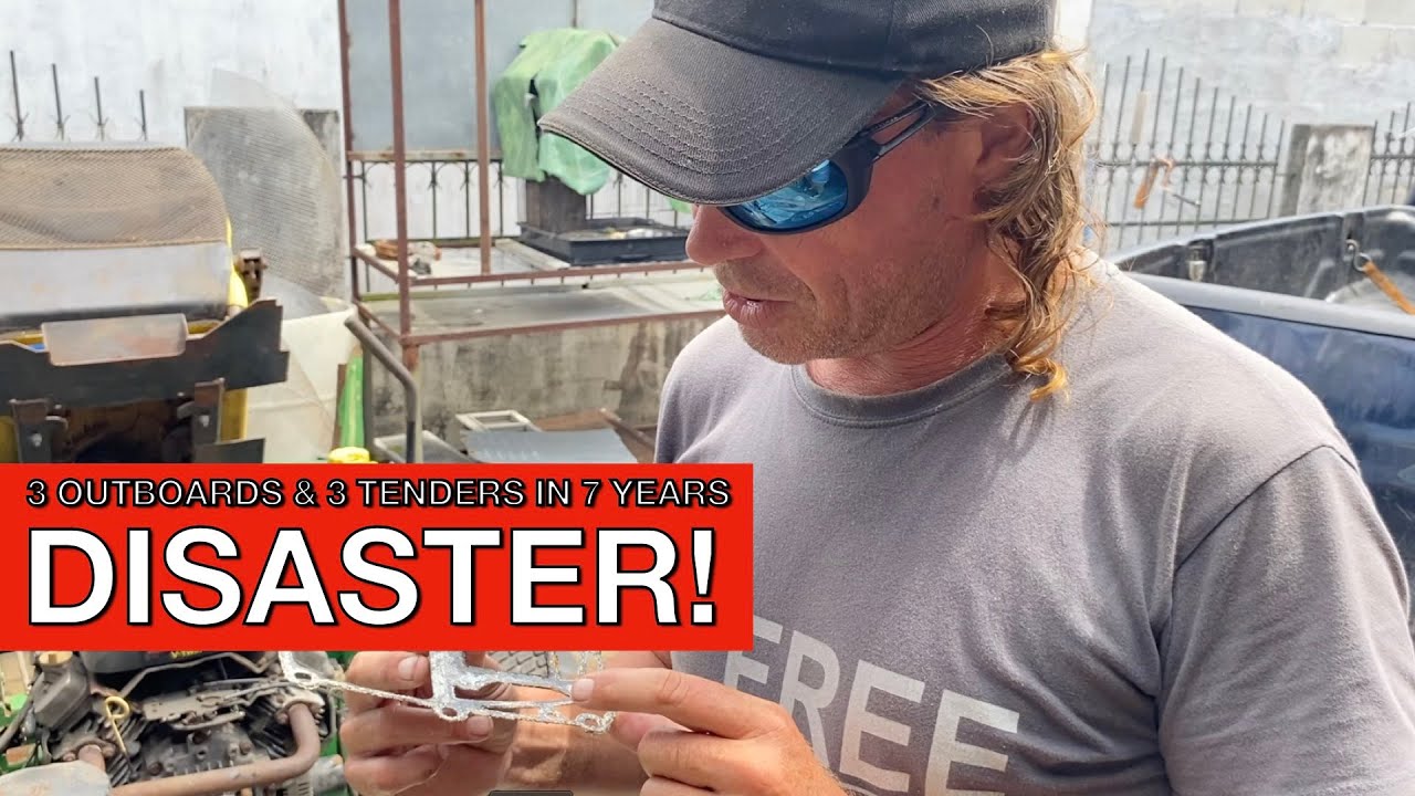 This was worse than expected - SwT 216 - 3 Outbards and 3 Tenders in 7 Years