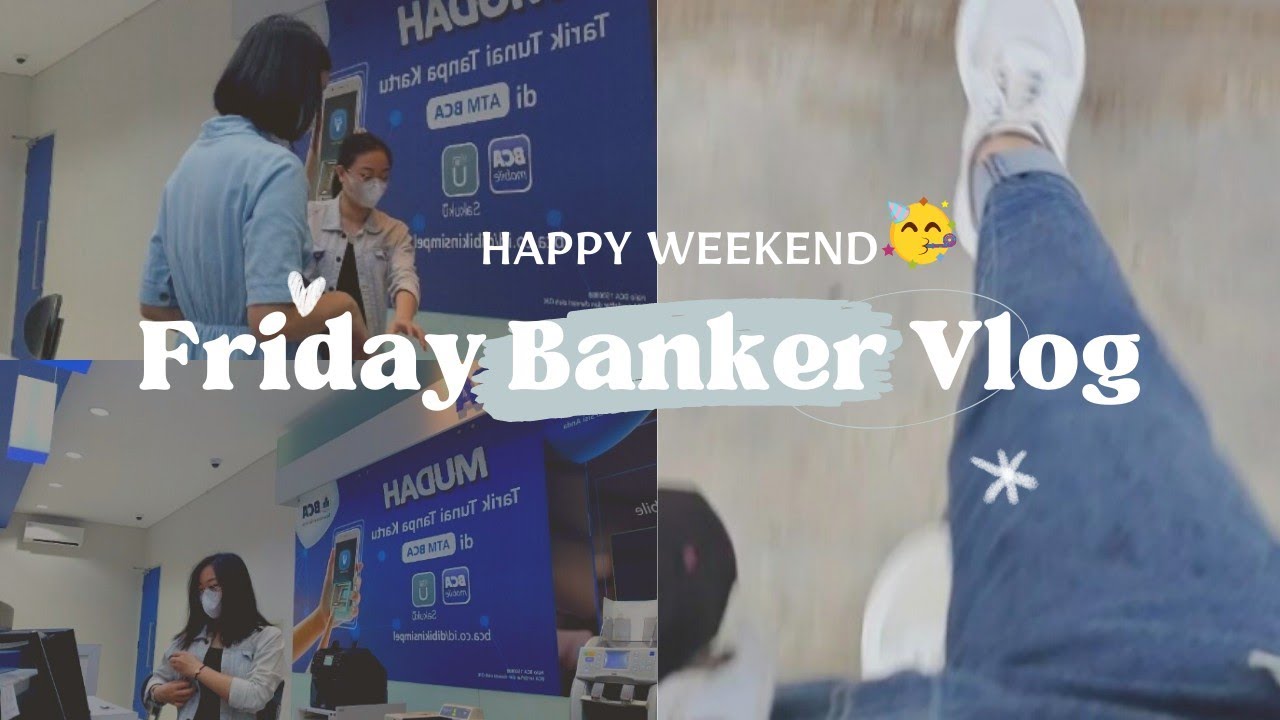 BCA BANKER'S FRIDAY VLOG || teller life💸