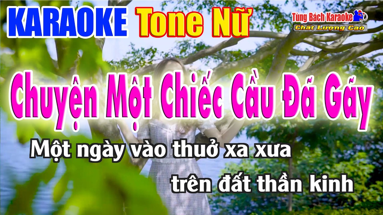 Chuyện Một Chiếc Cầu Đã Gãy | Karaoke Tone Nữ | Nhạc Sống Tùng Bách