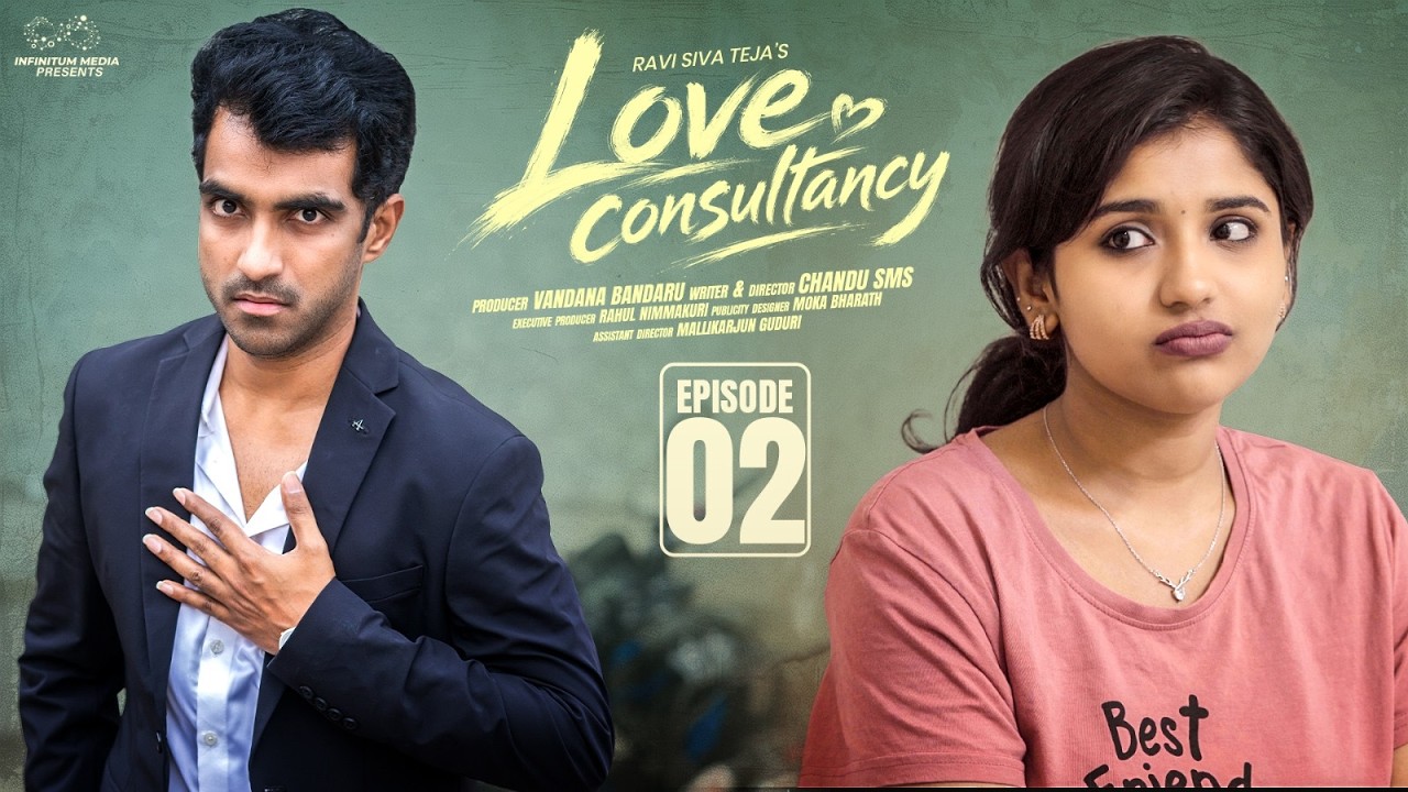 Love Consultancy | Episode -2 | Ravi Siva Teja | Nikki Chary | Chandu SMS  | Infinitum Media