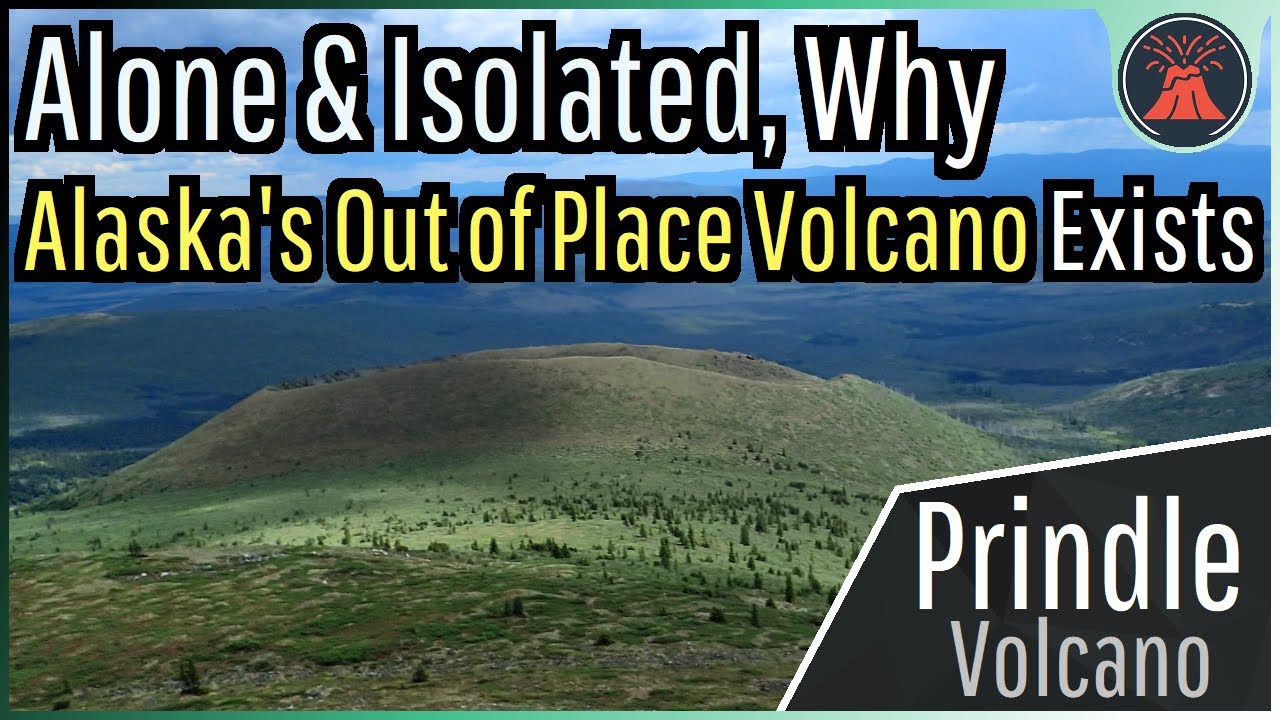 Alaska's Strange & Out of Place Volcano; Mount Prindle