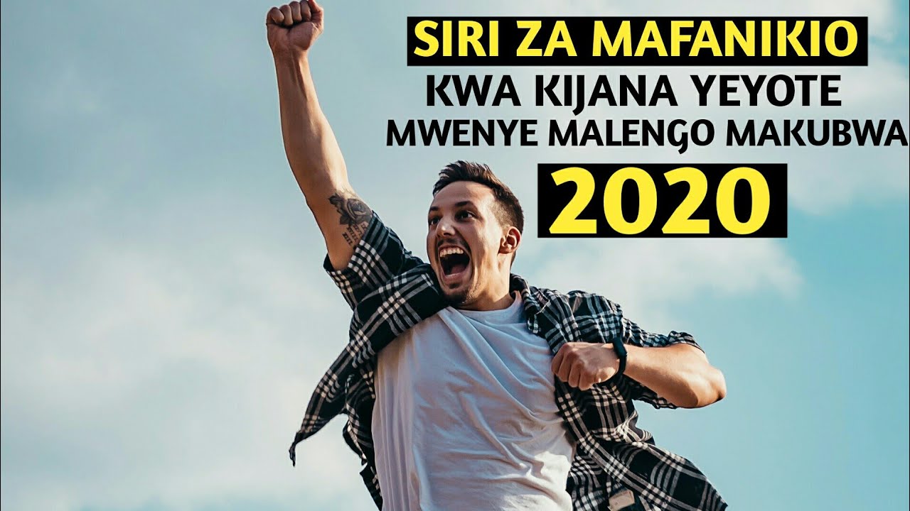 SIRI ZA MAFANIKIO KWA KIJANA YEYOTE MWENYE MALENGO MAKUBWA MWAKA 2020.#Gonline