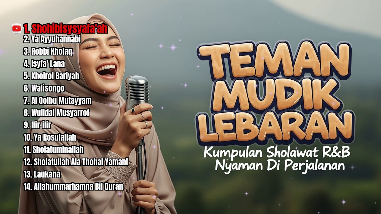 TEMAN MUDIK LEBARAN - Kumpulan Sholawat R&B Nyaman Di Perjalanan (Shohibisysyafa'ah, Ya Ayyuhannabi)