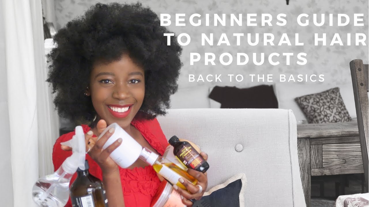 Beginners Natural Hair Products | Must Haves