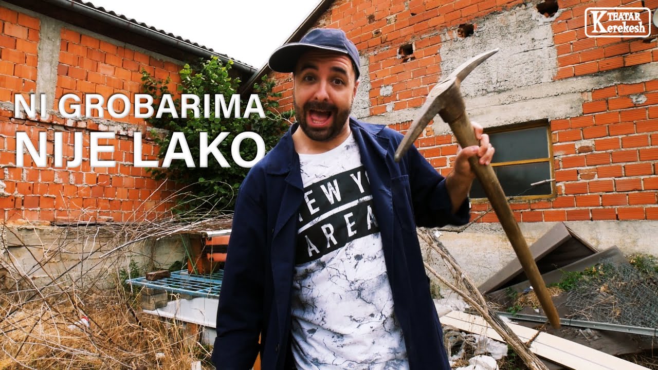 NI GROBARIMA NIJE LAKO - Kerekesh Teatar