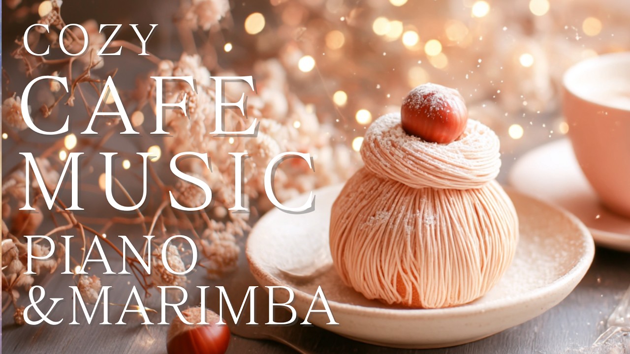 [Royalty Free BGM] Sweet Mont Blanc Café 🌰☕ | Cozy Autumn Cafe Music, Relax, Work, Marimba
