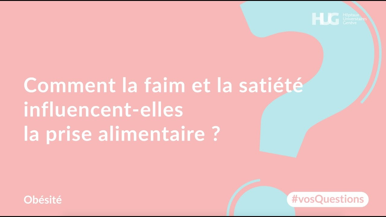Comment la faim et la satiété influencent-elles la prise alimentaire ?