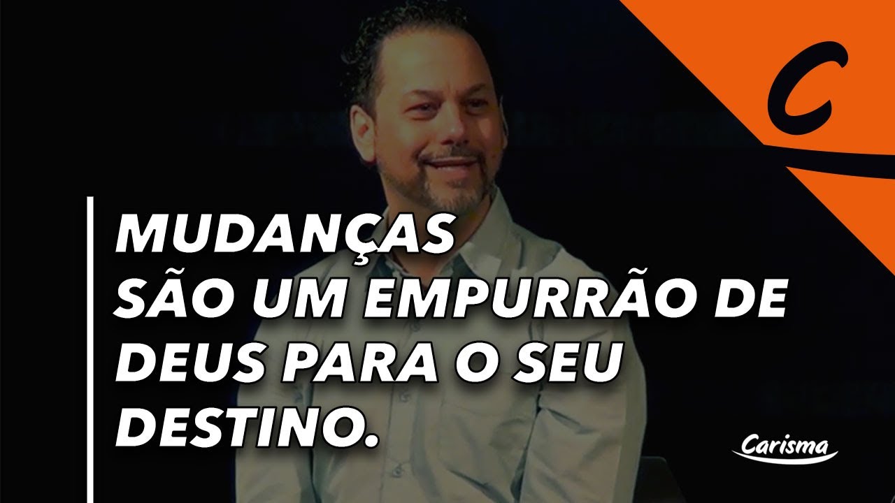 Mudanças são um empurrão de Deus para o seu destino.