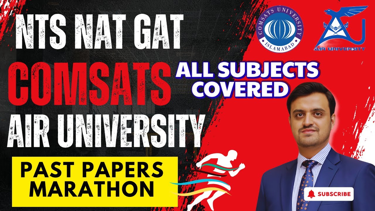 NTS NAT COMSATS & AIR University Entry Test 2026 | Past Papers Marathon | All subjects 100% Covered