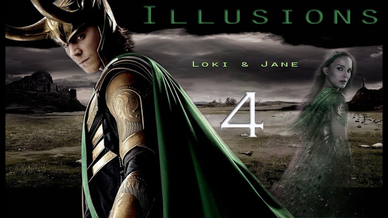 Illusions 4 | Loki & Jane - The Ending (pt. 4/4)