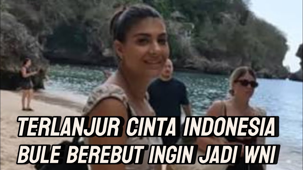 Katanya bangga jadi orang Indonesia!? Bule Berebut Ingin Jadi WNI