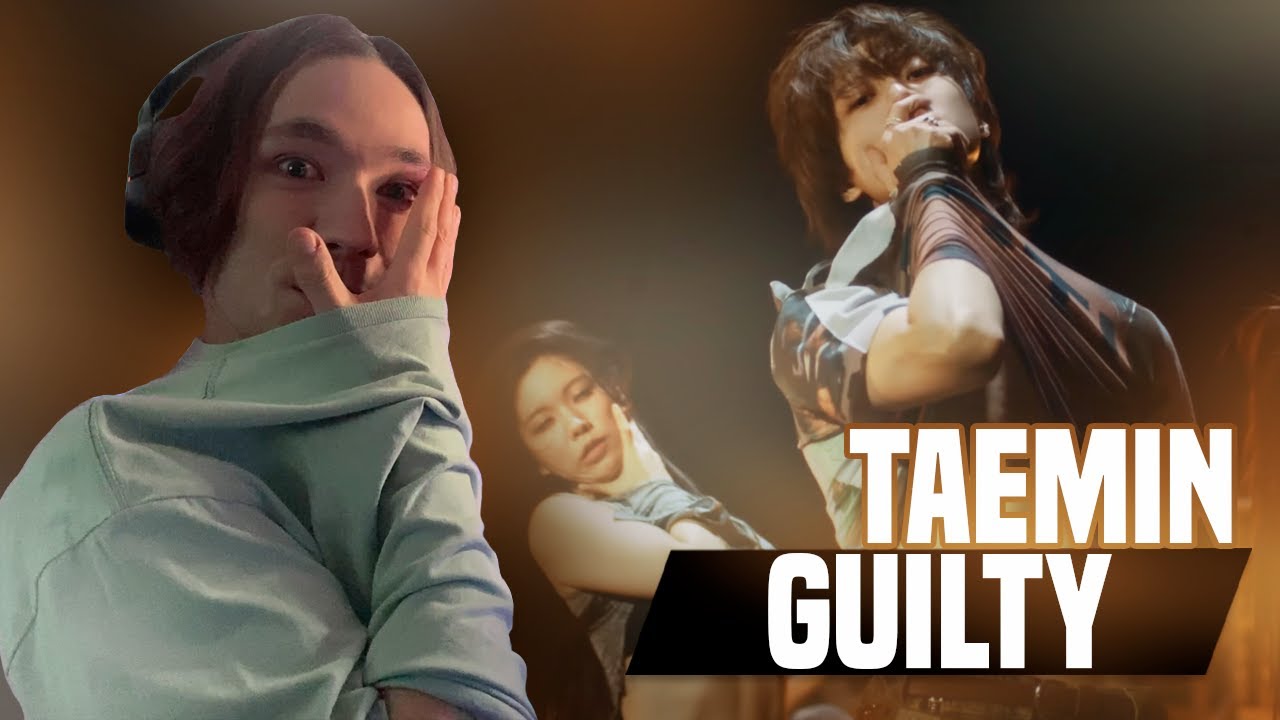 TAEMIN - GUILTY / РЕАКЦИЯ