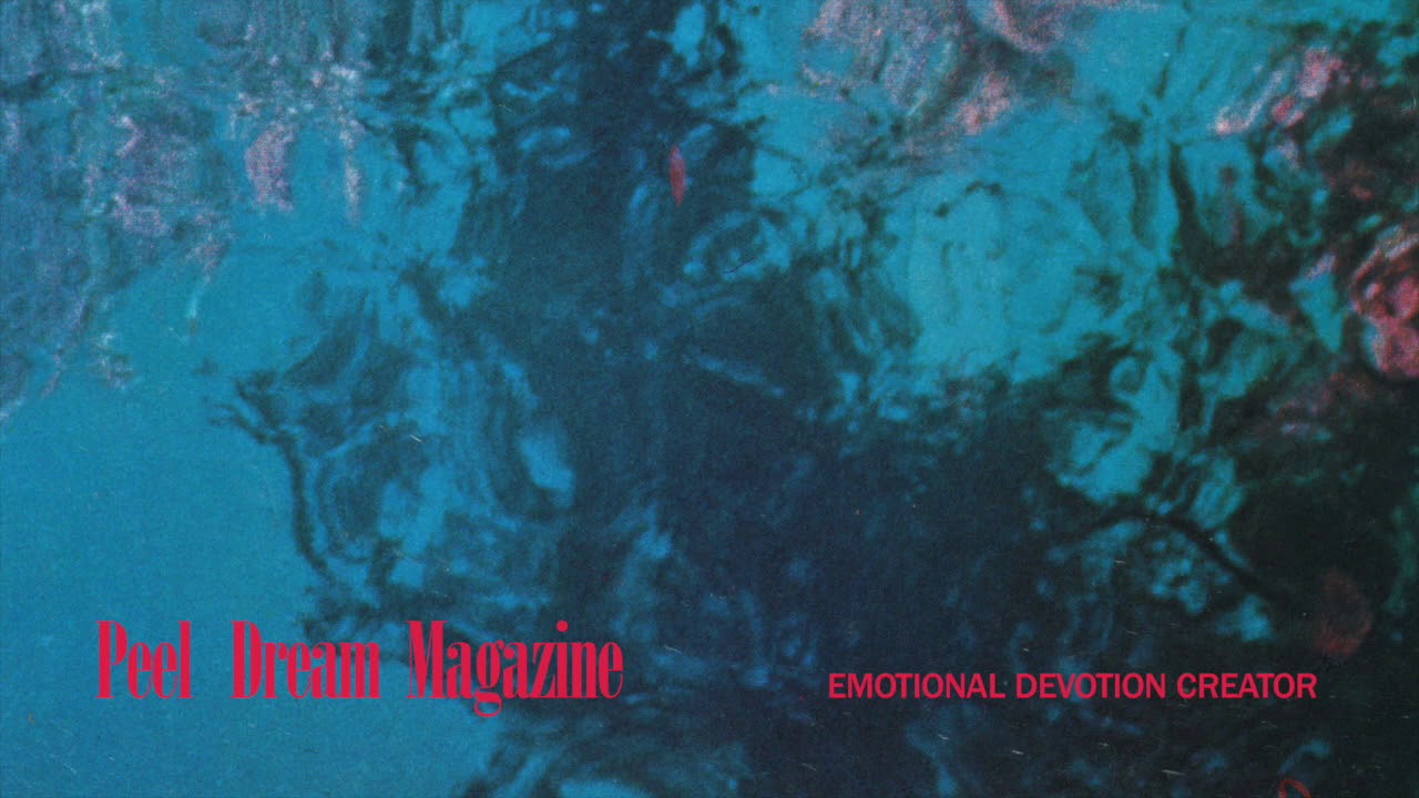 Peel Dream Magazine - Emotional Devotion Creator