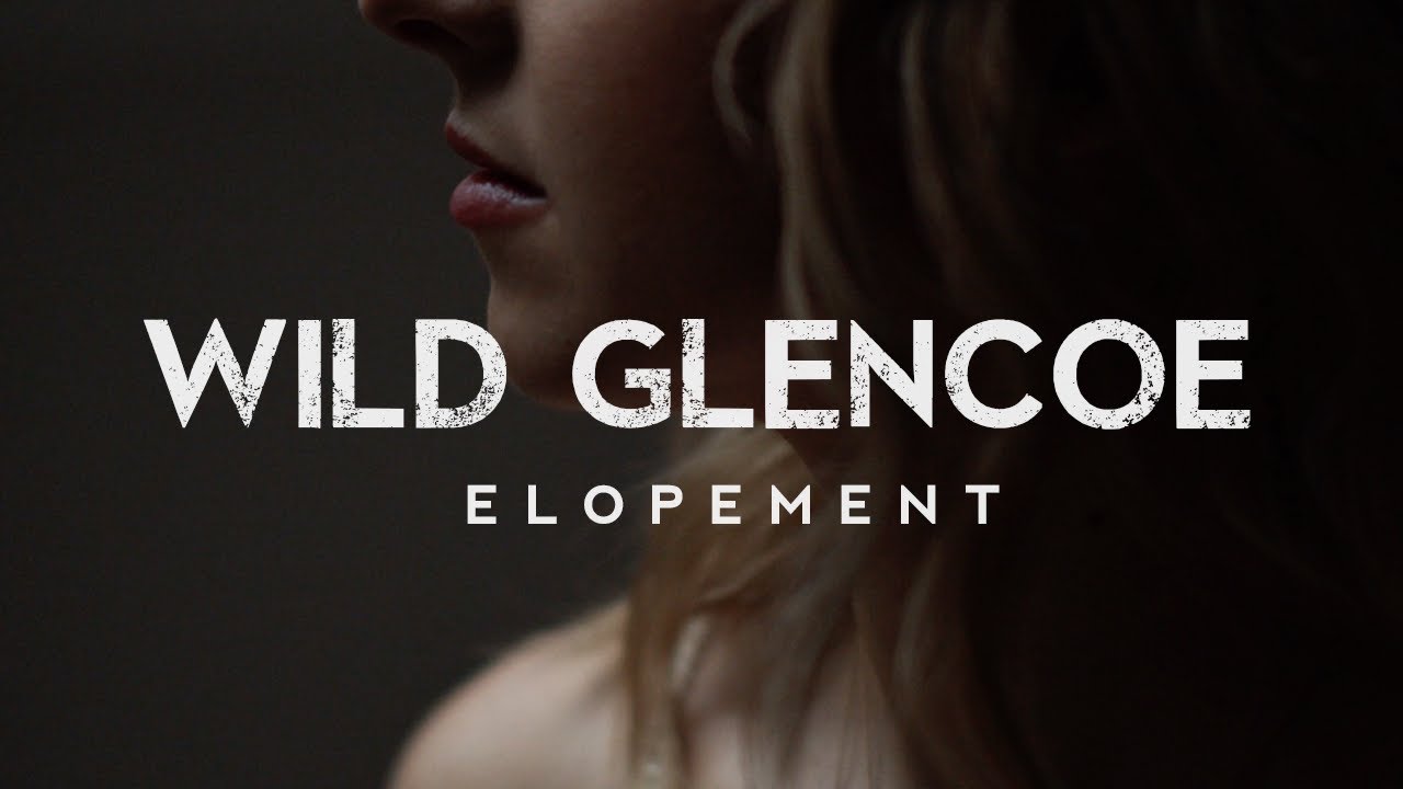 Glencoe / Adventure Elopement