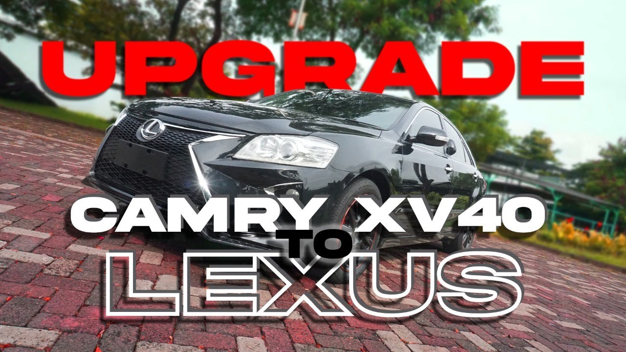 🔥CAMRY XV40🔥| CAMRY 2010 UPGRADE LEXUS