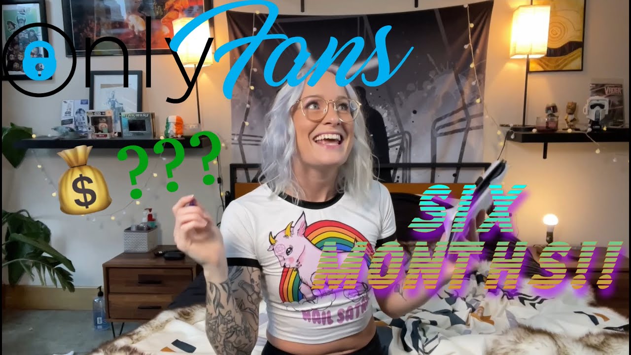 SIX MONTHS on OnlyFans! What happened??