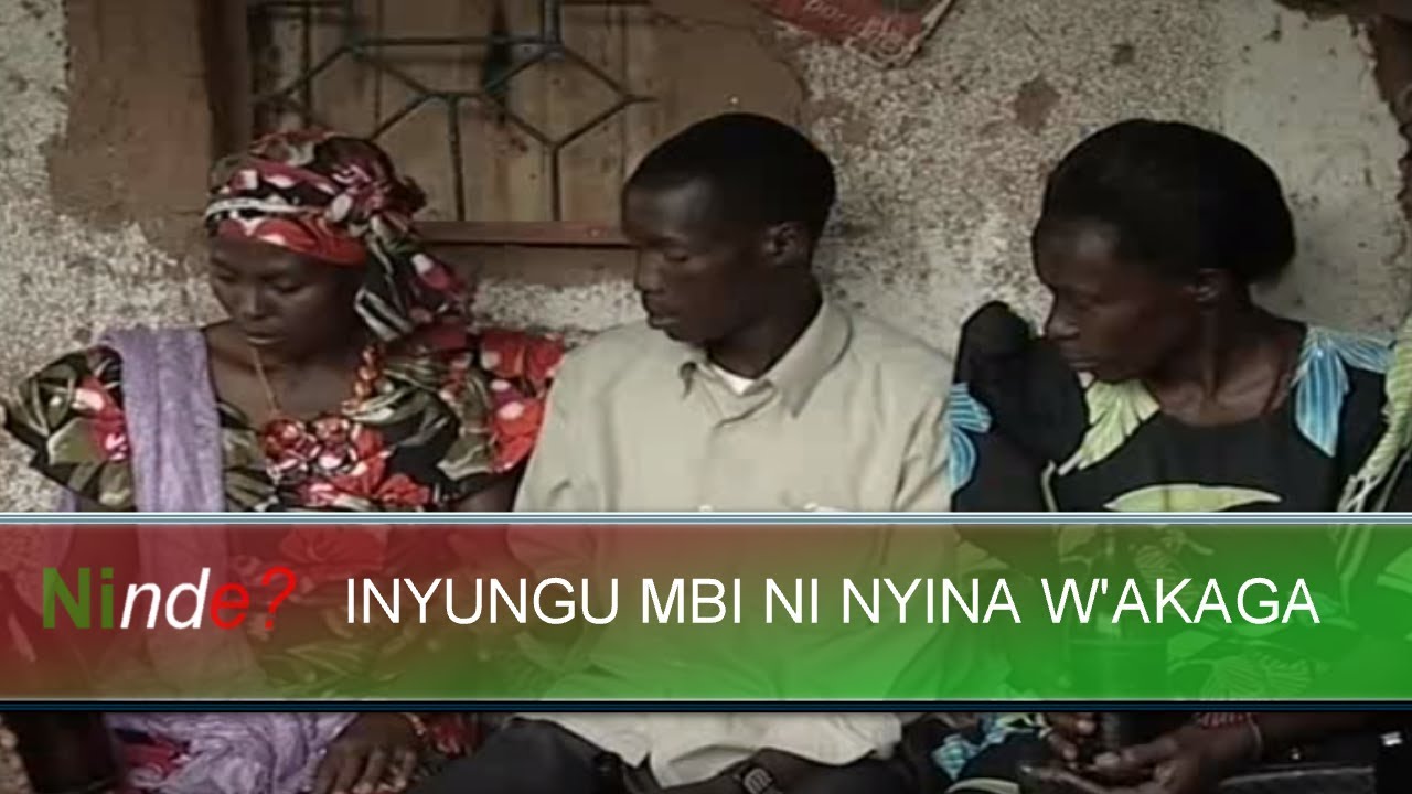Ninde Burundi INYUNGU MBI NI NYINA W &rsquo; AKAGA
