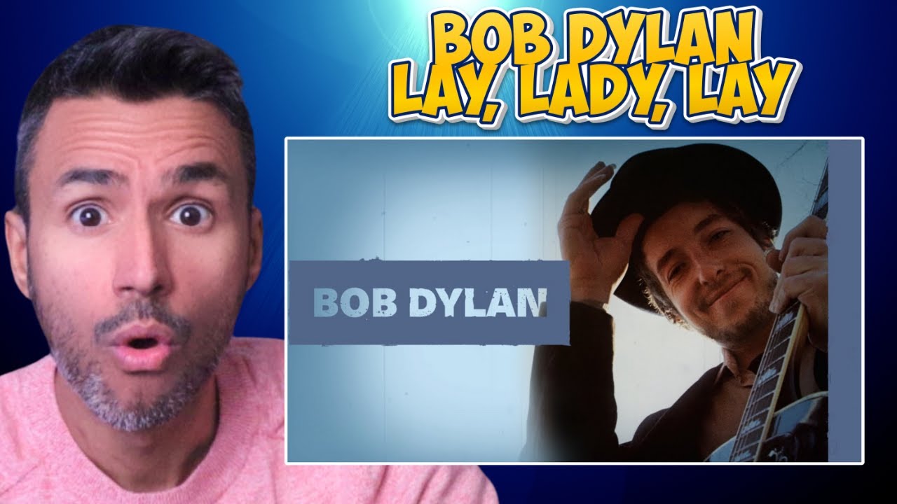 Bob Dylan - Lay, Lady, Lay (REACTION) First Time Hearing It