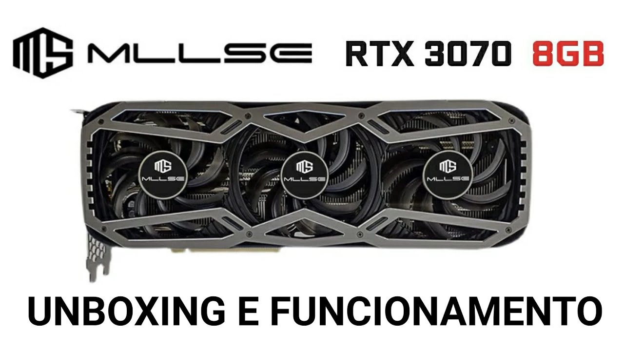 RTX 3070 da MLLSE Triple Fan – Unboxing e funcionamento da placa