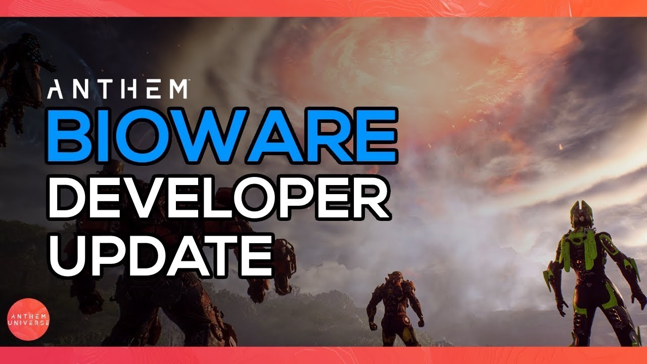 Anthem | BioWare Developer Update