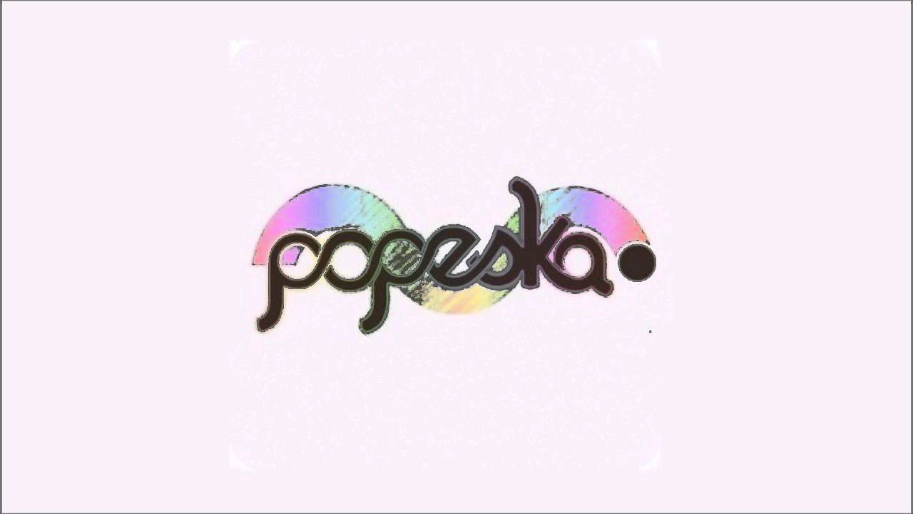 Popeska - Pullin' Tricks, Lookin' Slick (I herd you liek Skrillex)