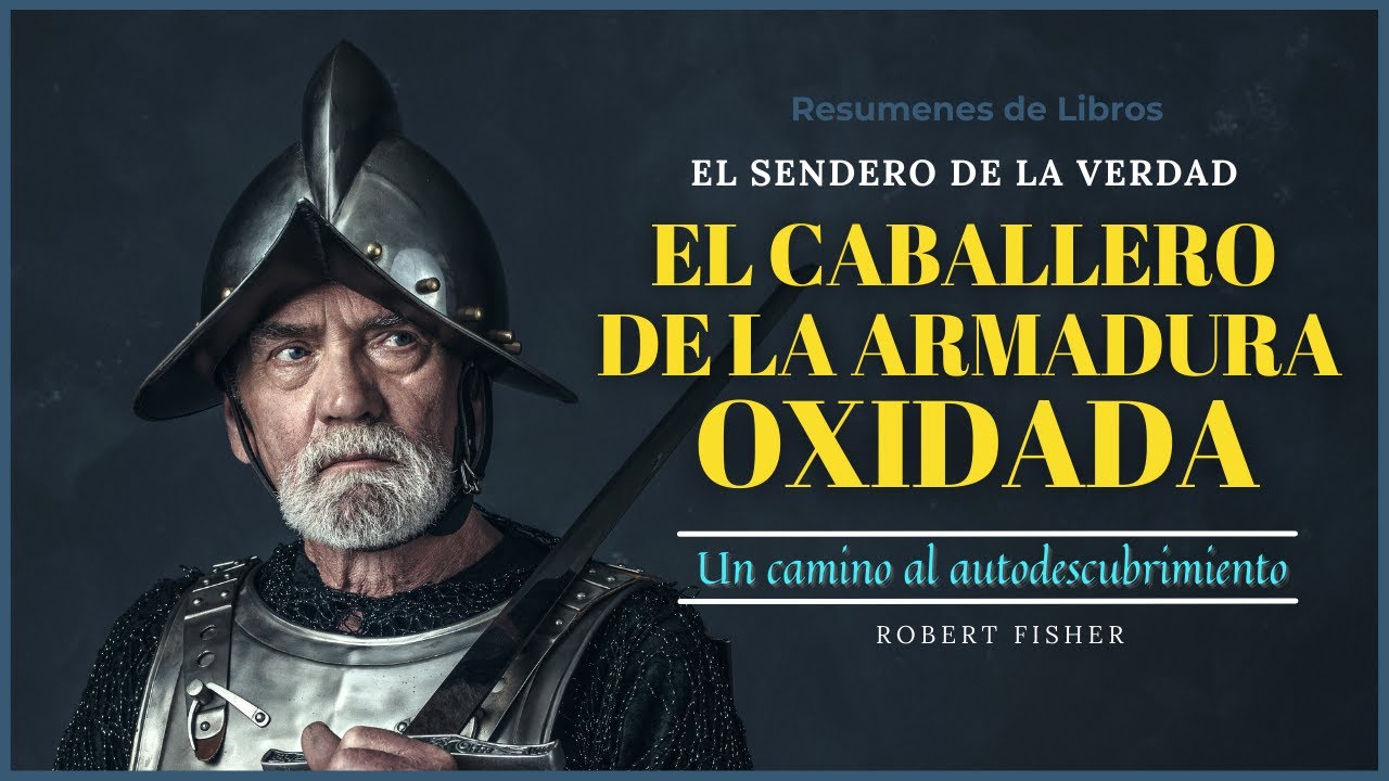 EL CABALLERO DE LA ARMADURA OXIDADA Resumen Animado | Robert Fisher