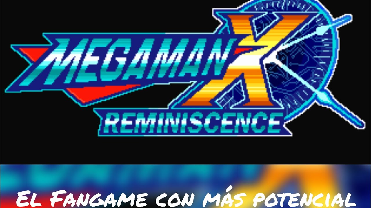 El Fangame con más potencial de Megaman X | Megaman X Reminiscence (Credits to @ReminiTeam) 