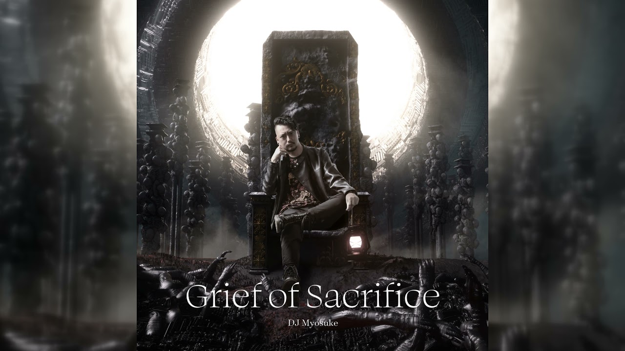 DJ Myosuke - Grief of Sacrifice