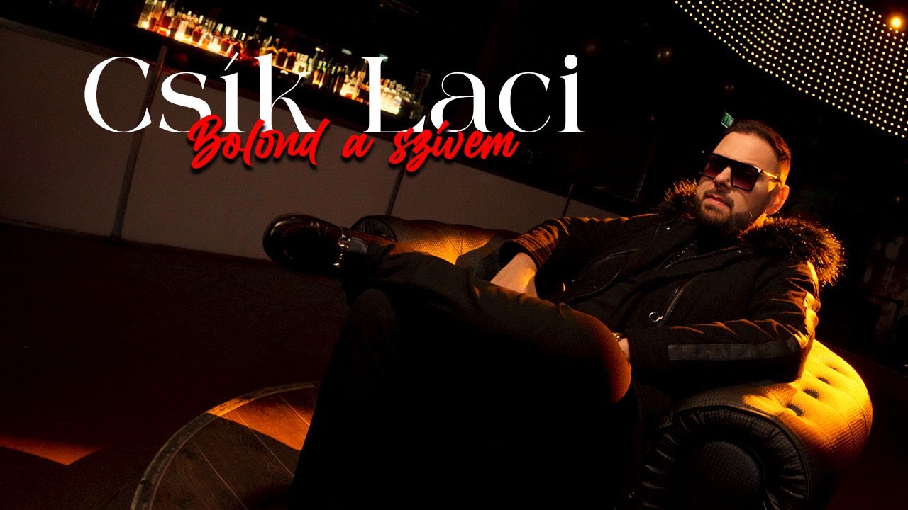 CS&Iacute;K LACI - Bolond a sz&iacute;vem / Official Music Video