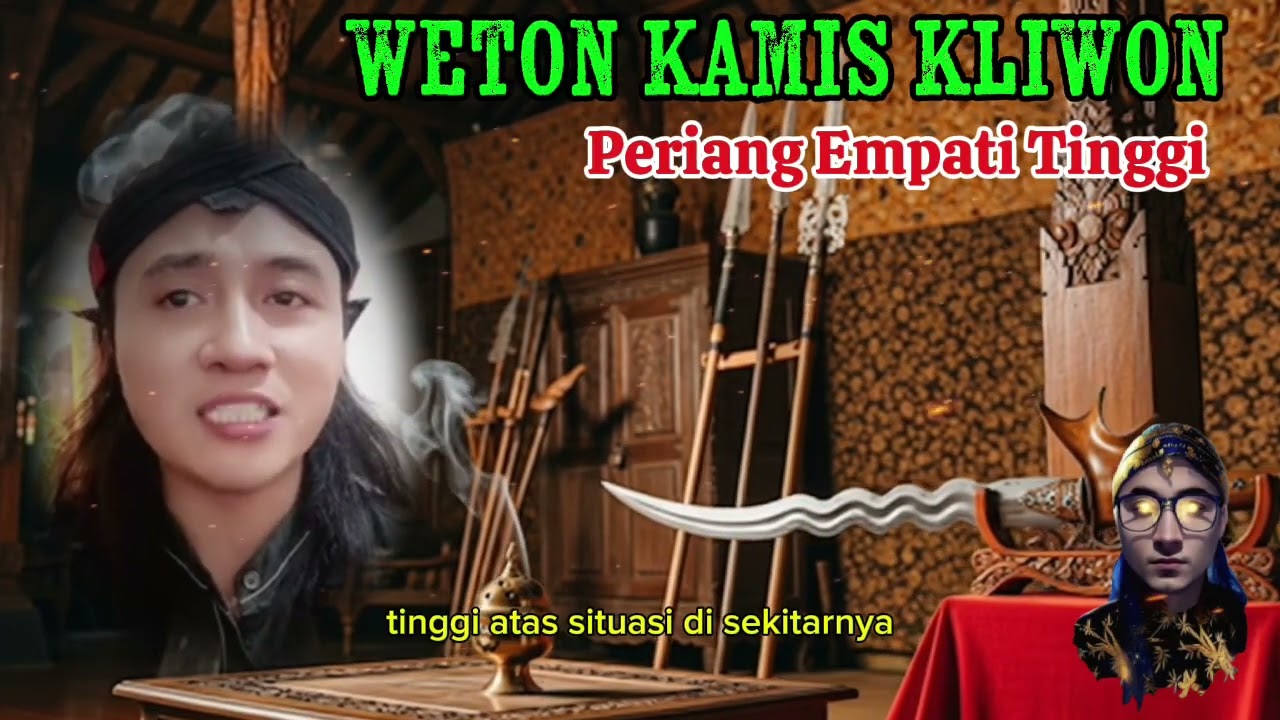 WETON KAMIS KLIWON SEORANG PERIANG MEMILIKI EMPATI TINGGI PRIMBON JAWAN KUNO