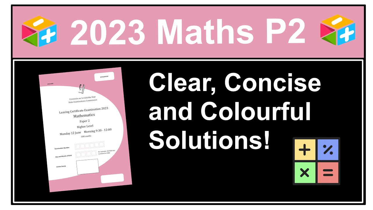 Detailed Solutions for Maths Paper 2 (2023 Higher Level Leaving Cert)