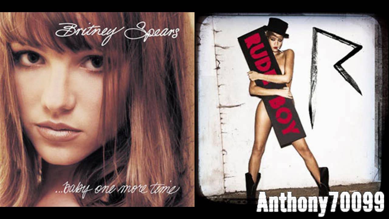 Rihanna vs. Britney Spears - Rude Baby One More Time (Rude Boy vs. Baby One More Time) (Mashup)