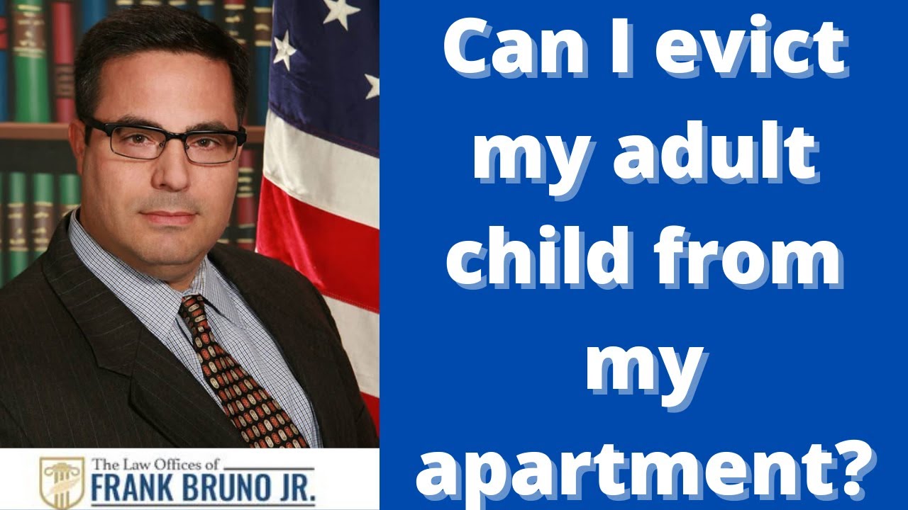 Can I evict my adult child from my apartment?