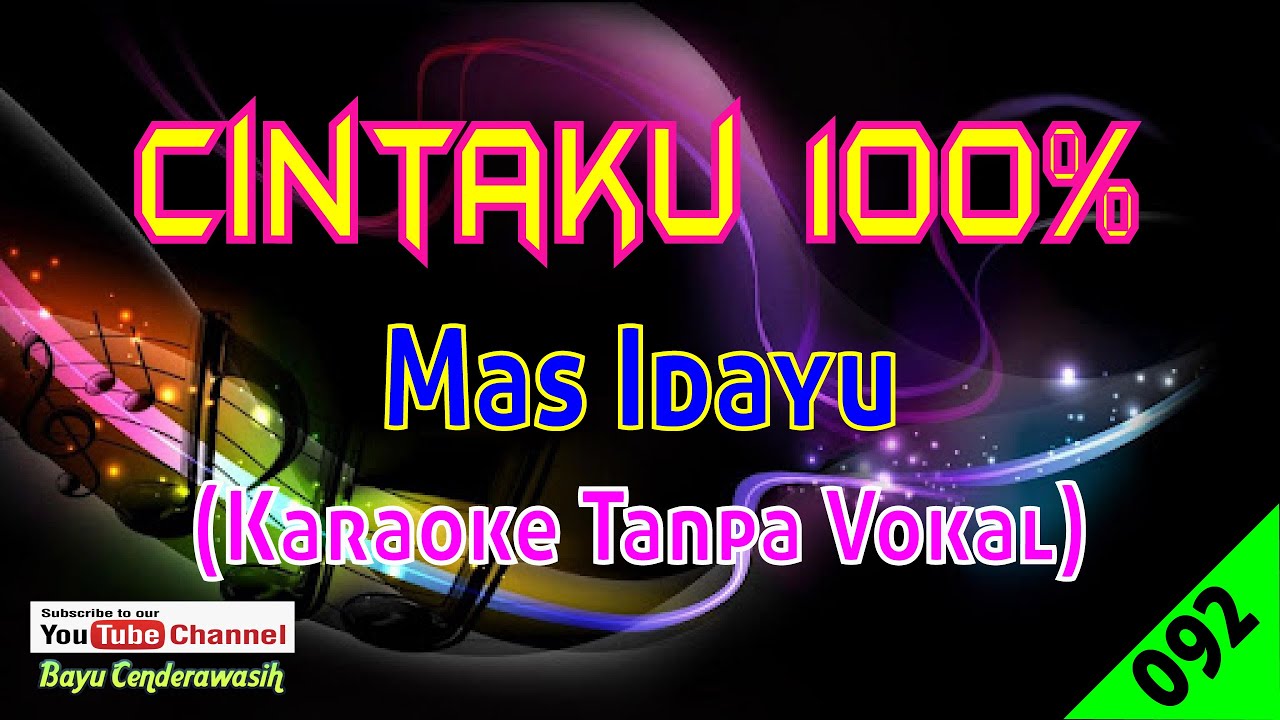 Cintaku 100% by Mas Idayu | Karaoke Tanpa Vokal