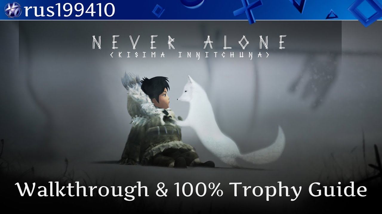 Never Alone (Kisima Ingitchuga) 