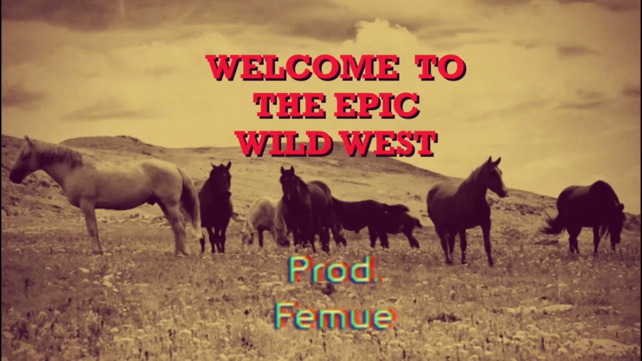 Welcome to the Epic Wild West - EPIC WESTERN ORCHESTRAL prod. Femue