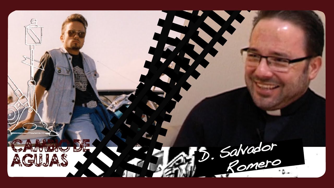 Cambio de agujas: D. Salvador Romero