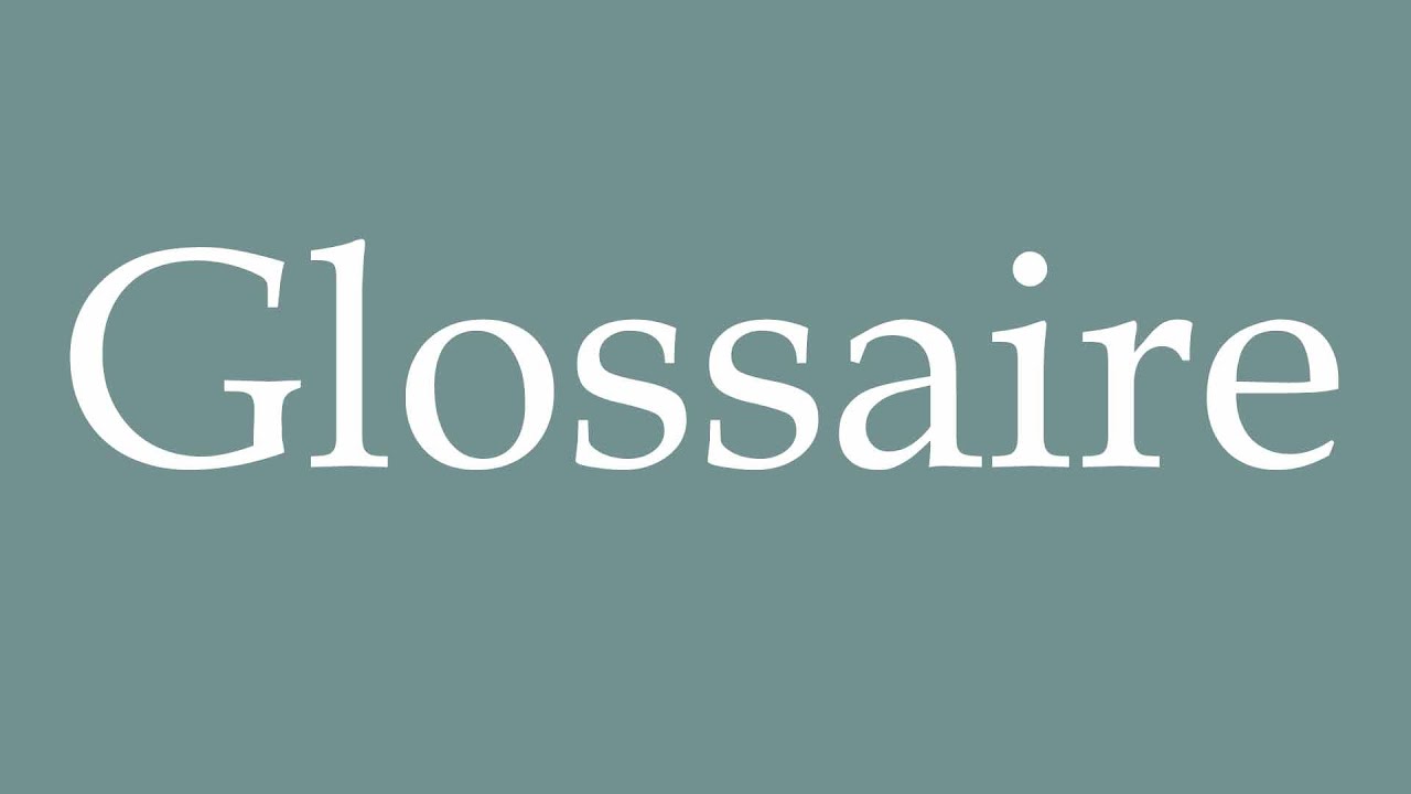 How to Pronounce ''Glossaire'' (Glossary) Correctly in French