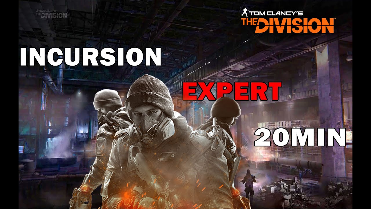INCURSION EXPERT EN 20 MINUTES | THE DIVISION