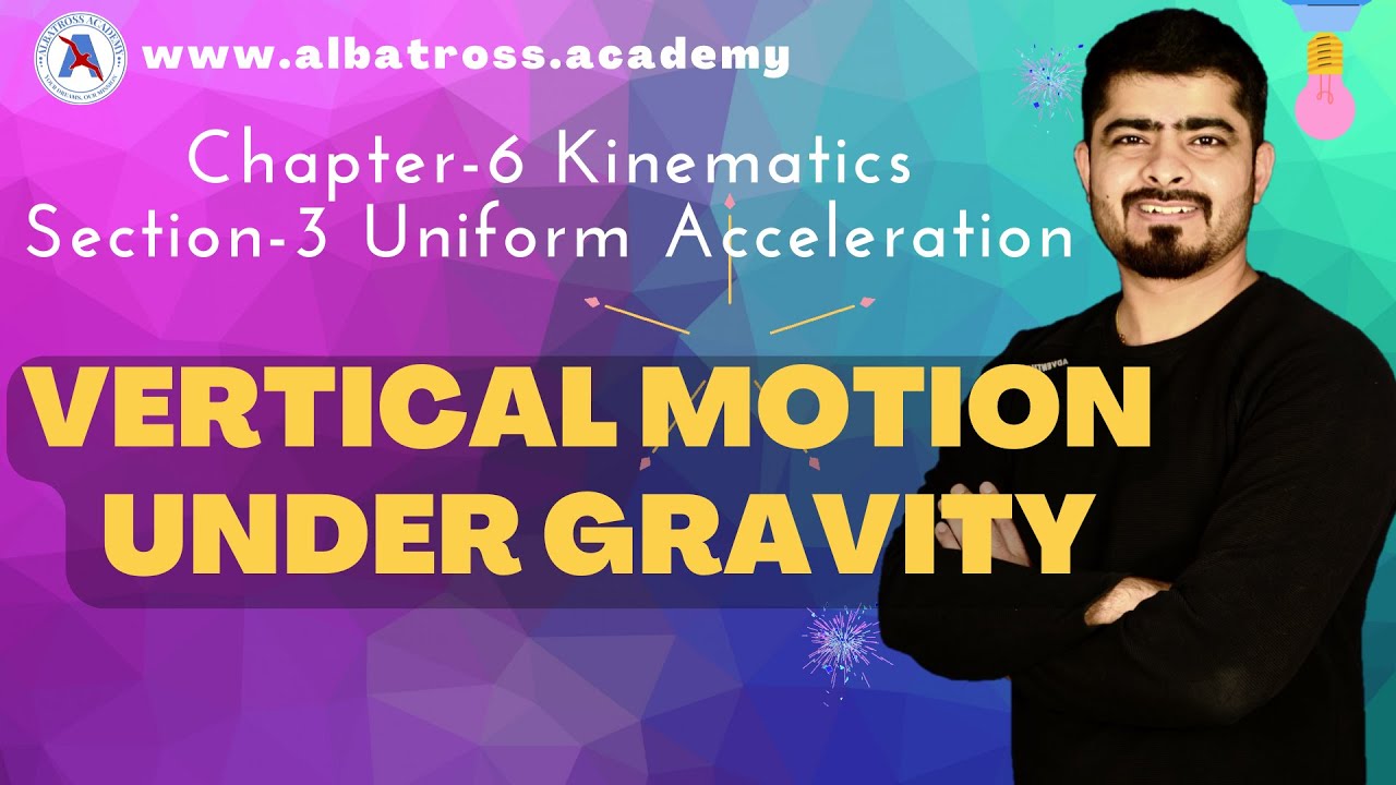 6.3.3 Vertical Motion Under Gravity