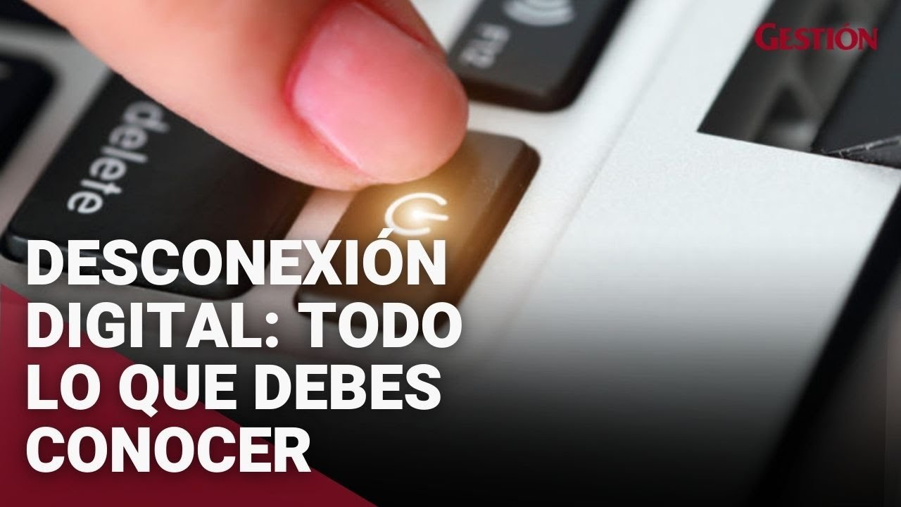 Desconexi&oacute;n digital: todo lo que debes conocer