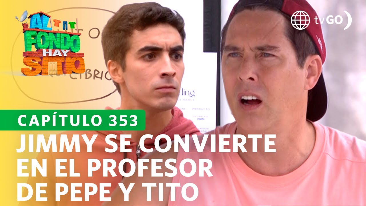 Al Fondo hay Sitio 10: Pepe y Tito reciben ayuda de Jimmy para iniciar un negocio (Capítulo n° 353)